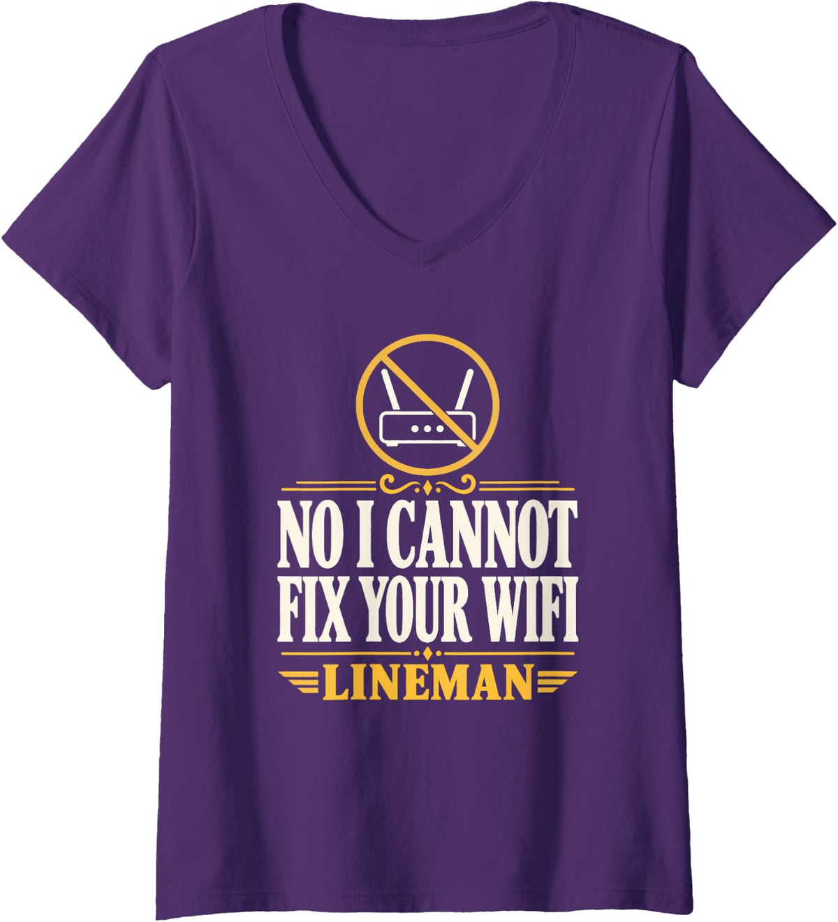 Women's No I Cannot Fix Your WiFi Lineman Lineman Humor Line Work V-Neck T-Shirt - Purple