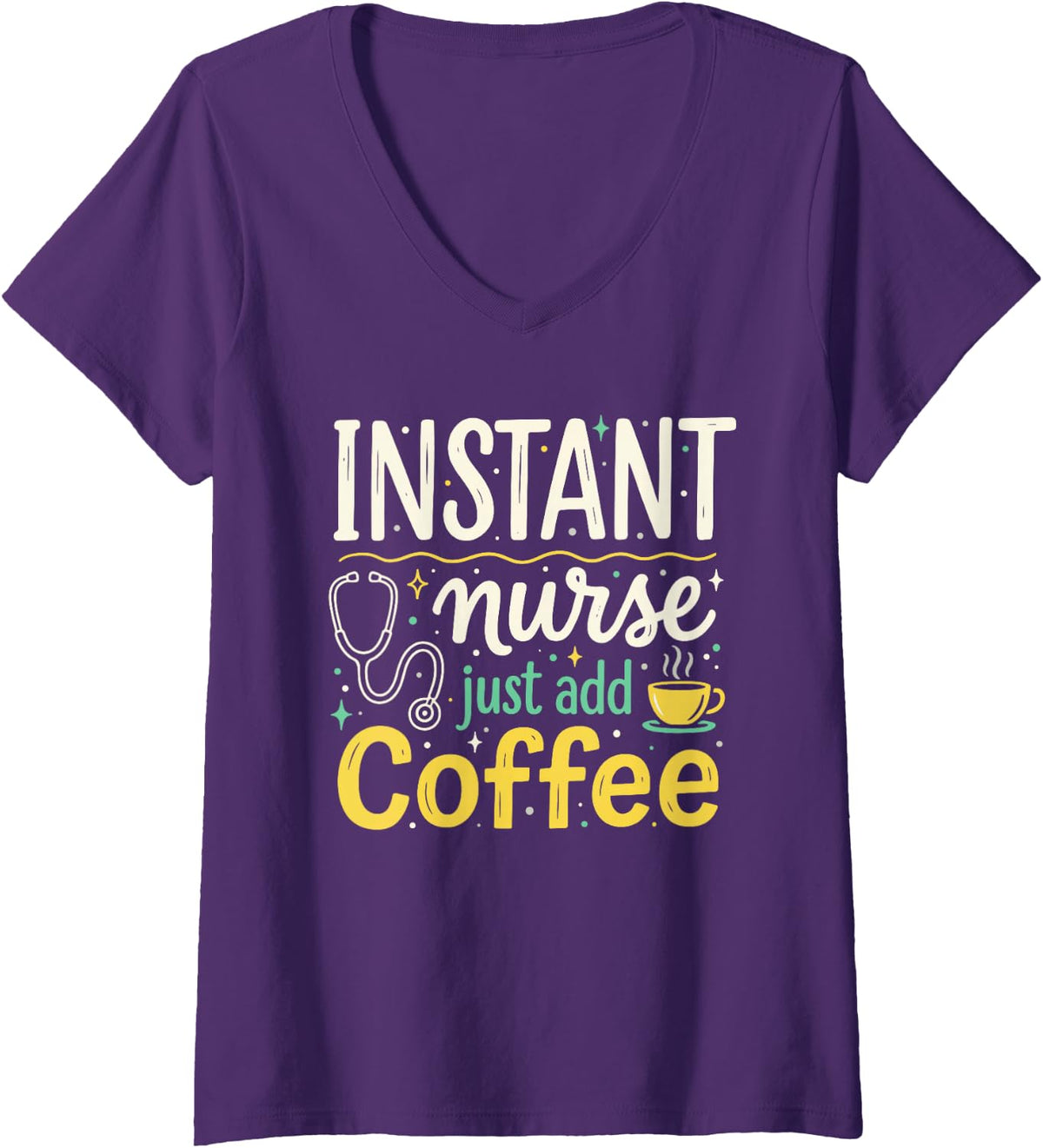 Women's Registered Nurse Practitioner, Instant Nurse Just Add Coffee V-Neck T-Shirt - Purple