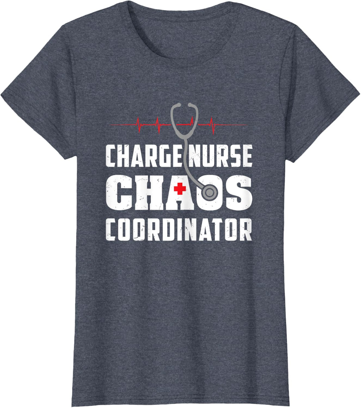 Charge Nurse Chaos Coordinator Funny RN Nurse Gift T-Shirt - Heather Blue