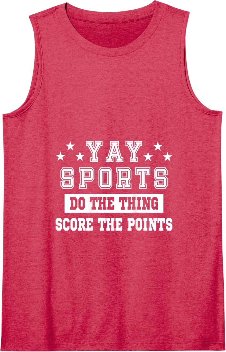 Yay Sports Do The Thing Score The Points Funny Sports Tank Top - Red