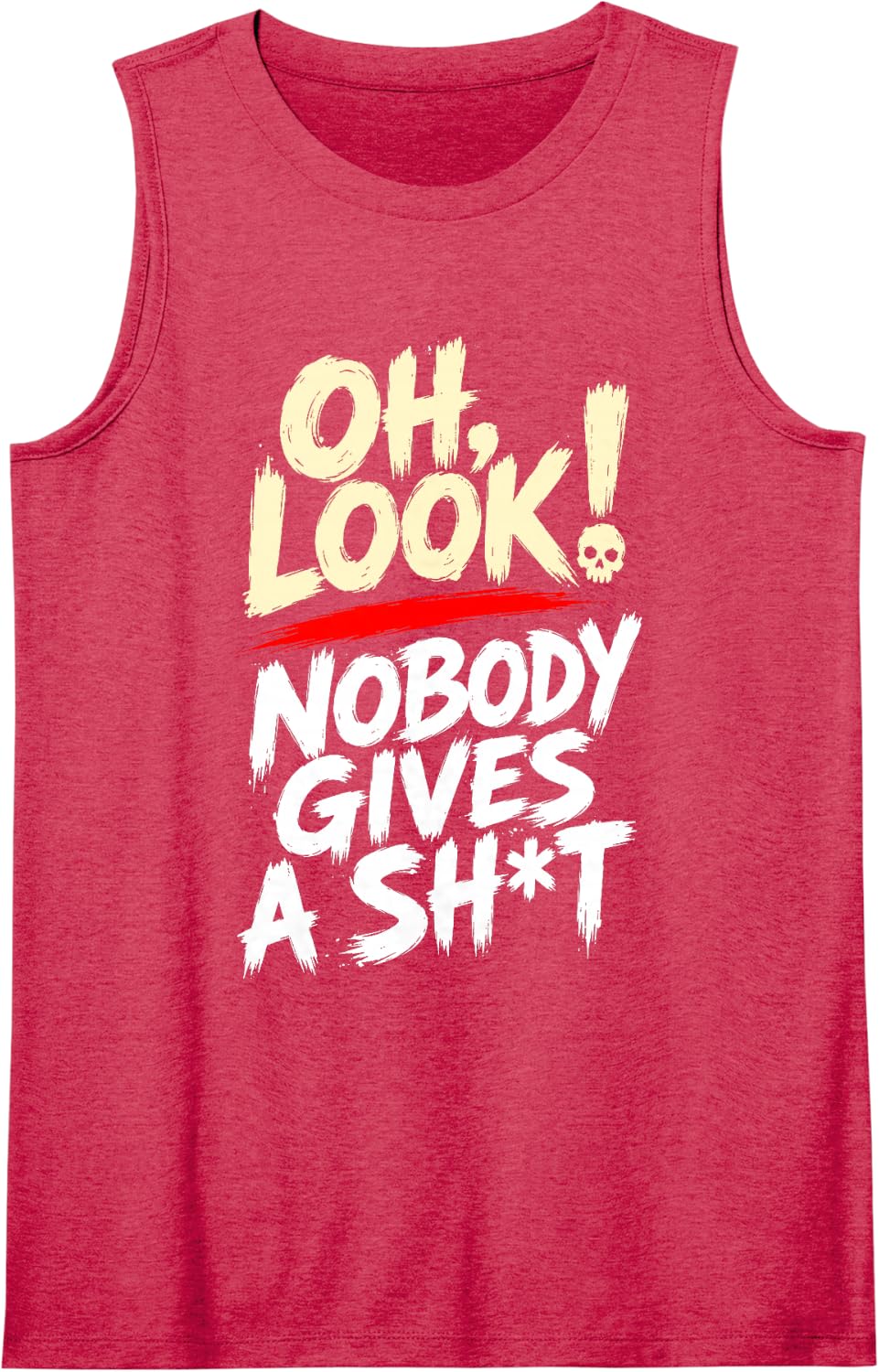 Oh Look Nobody Gives A Sht Funny Sarcasm Humor Sarcastic Tank Top - Red