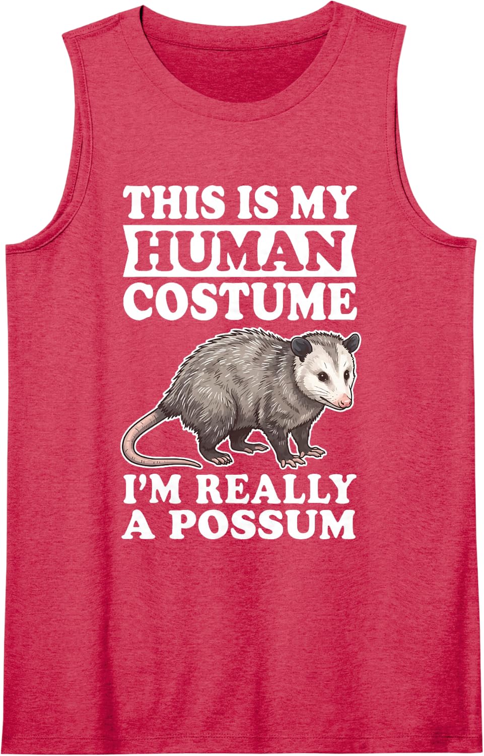 This is My Human Costume I'm Really A Possum Sleeveless Tank Top - Red