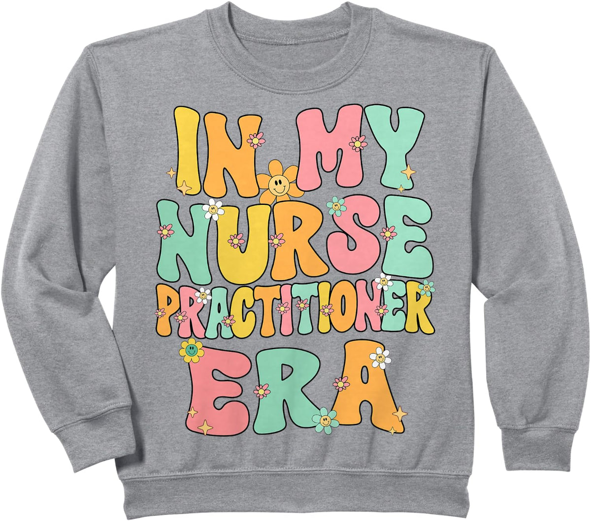 In My Nurse Practitioner Era Retro Groovy Nurse Practitioner Sweatshirt - Heather Grey
