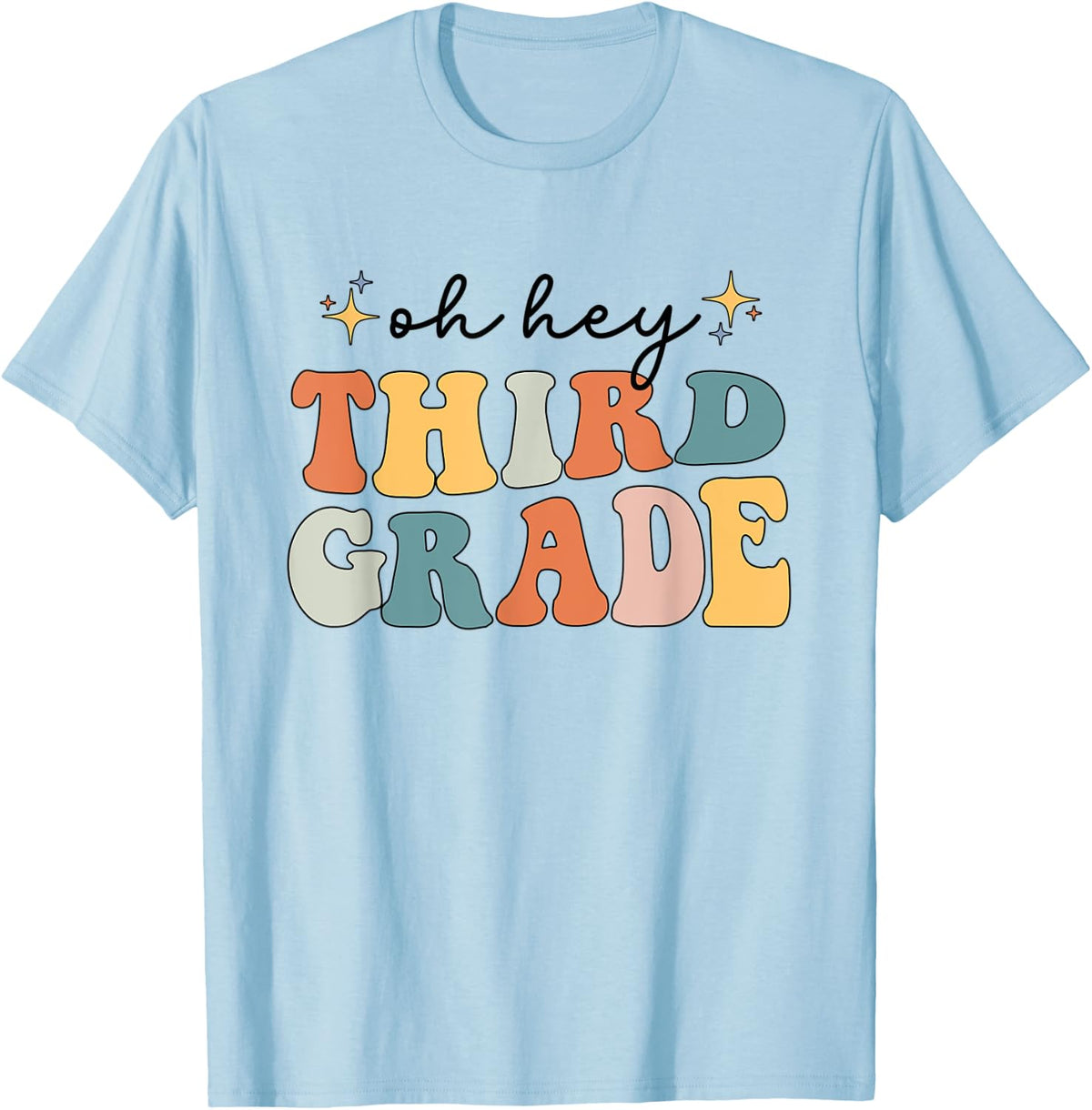 Back To School Students Teacher Oh Hey Third Grade 3rd Retro Men Women T-Shirt - Baby Blue