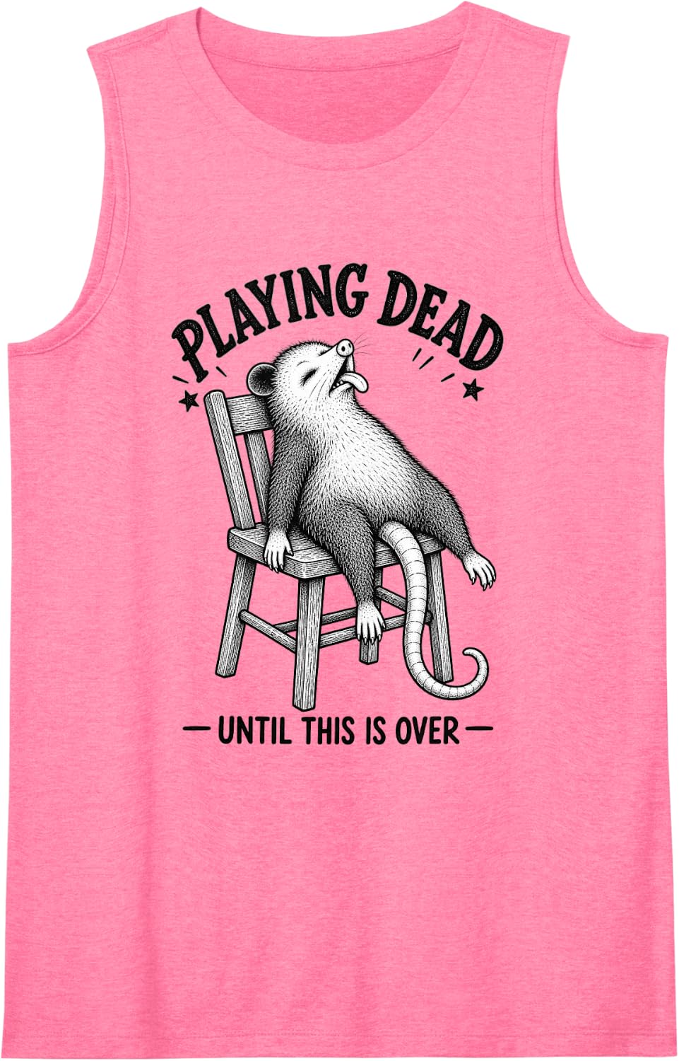 Playing Dead Until This is Over Possum Meme Sleeveless Tank Top - Pink