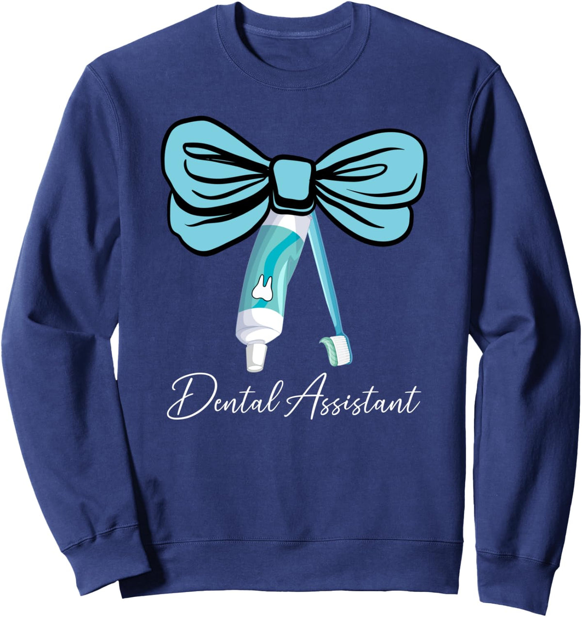 Dental Assistant Dental Assisting Coquette Dental Assistants Sweatshirt - Adult Unisex Navy Blue
