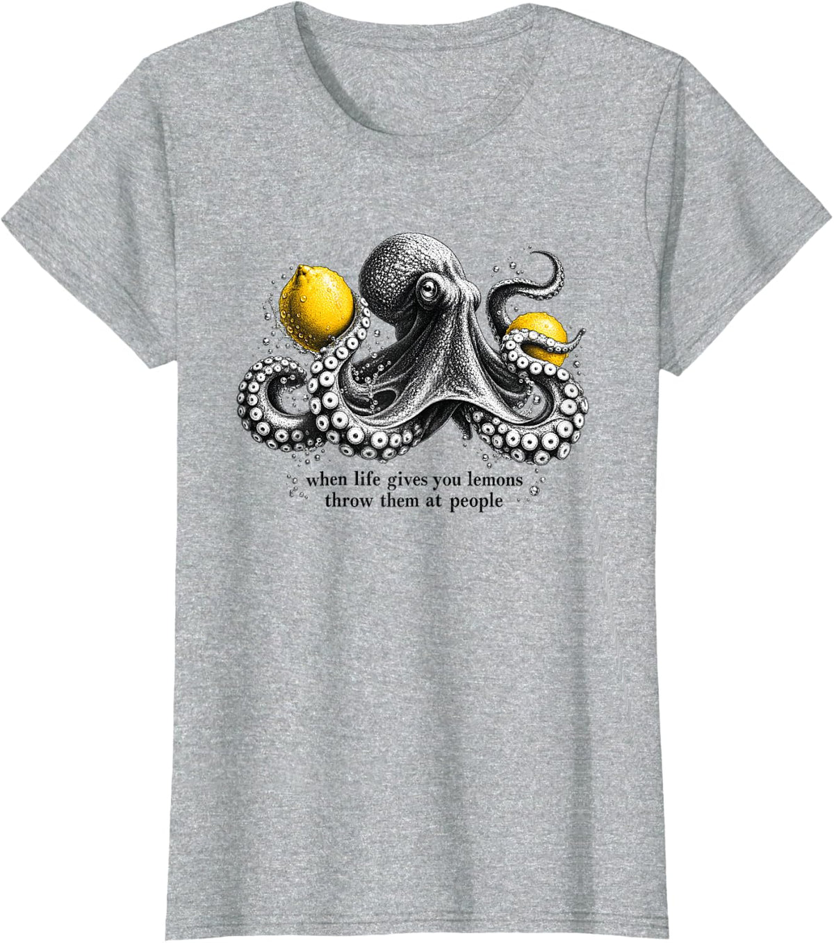 Funny Octopus Lemon Humor When Life Gives Lemons T-Shirt - Heather Grey