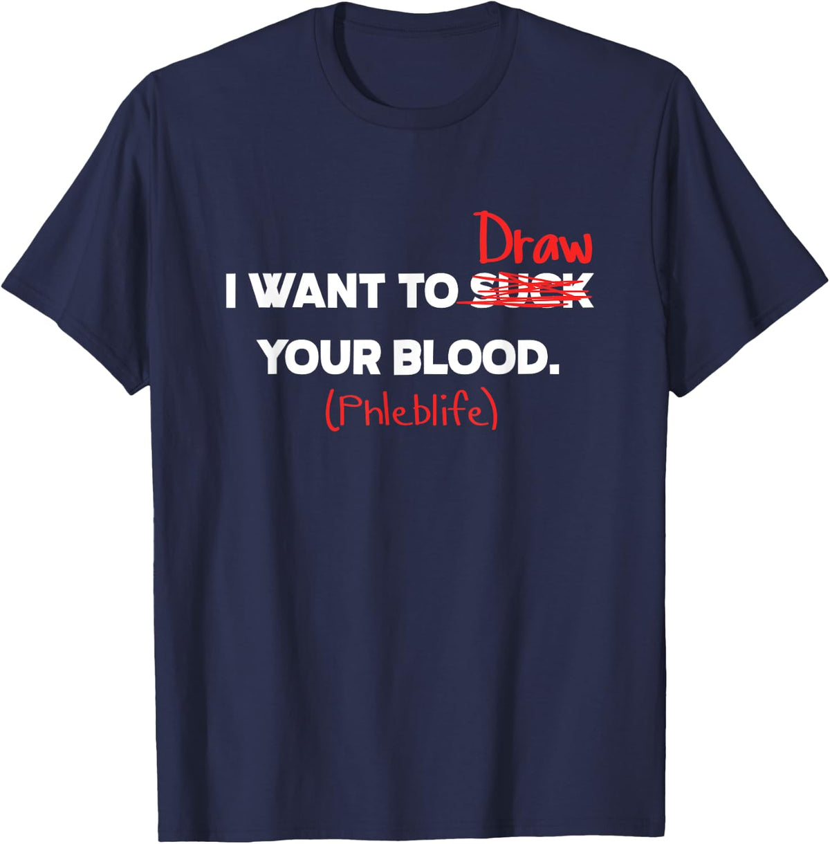 Phlebotomist Life Phlebotomy Blood Medical Nurse Syringe T-Shirt - Navy Blue