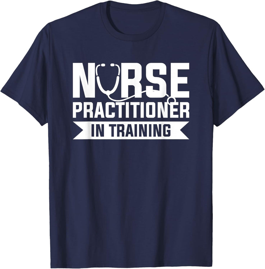 Nurse Practitioner In Training NP Nursing Nurses T-Shirt - Navy Blue