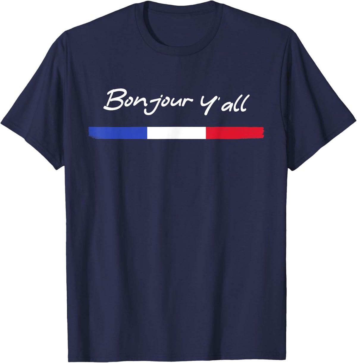France Roots Funny French Born Bonjour Y'All T-Shirt - Navy Blue