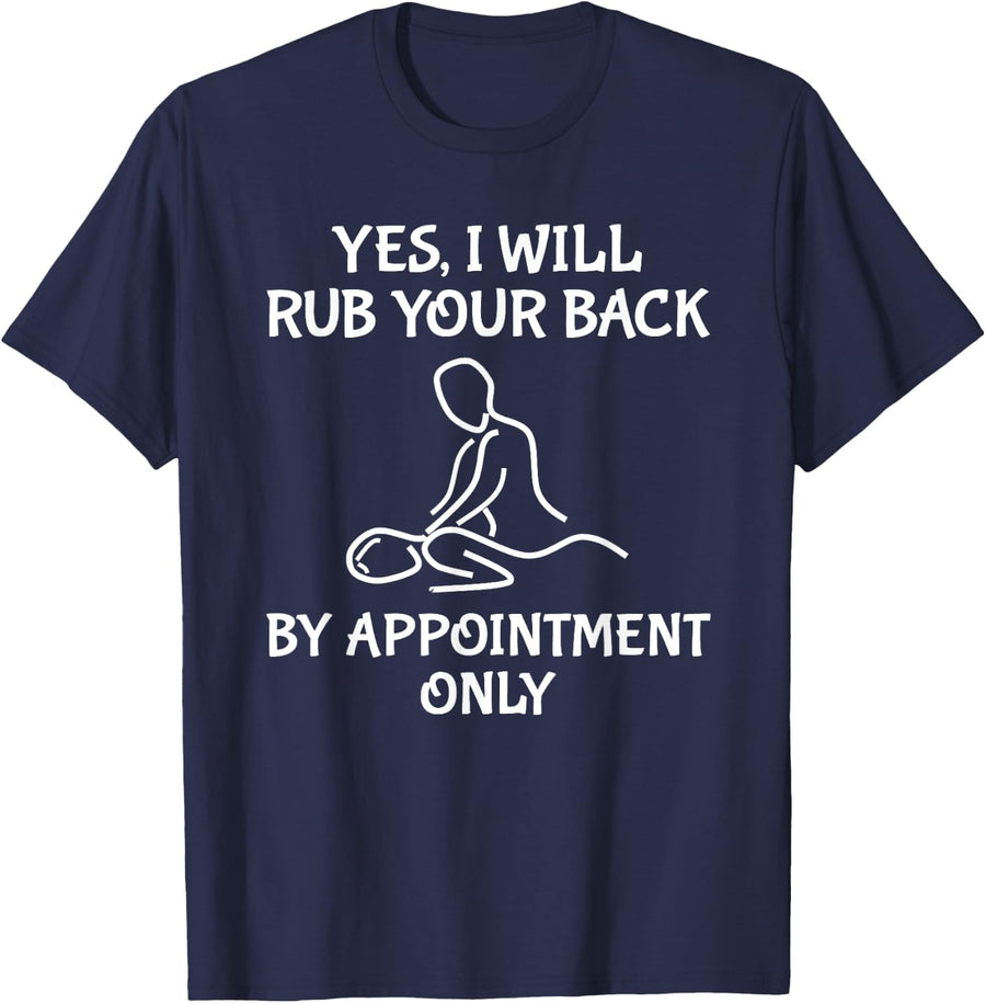 Funny Massage Therapist I Will Rub Your Back T-Shirt - Navy Blue