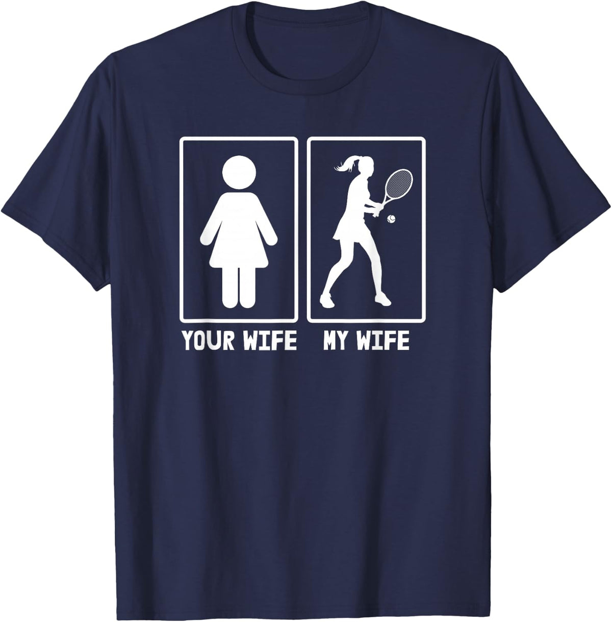 Your Wife My Wife Tennis Lover | Funny Marriage T-Shirt - Navy Blue