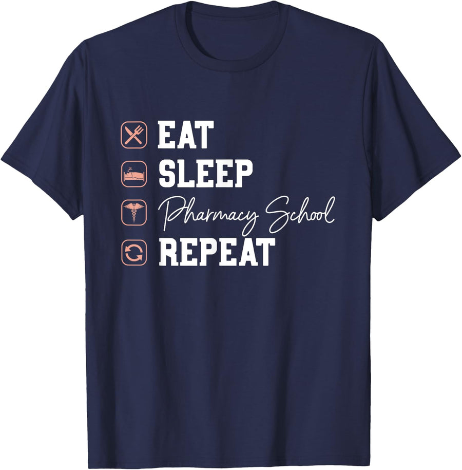 Pharmacy School Eat Sleep Repeat - Future Pharmacist Gifts T-Shirt - Navy Blue