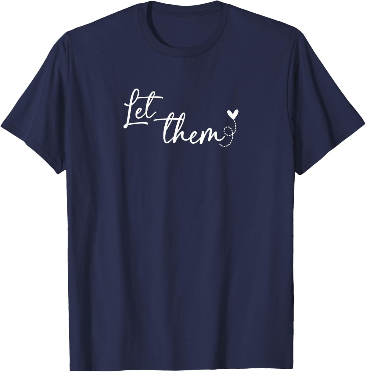 Let Them T-Shirt - Navy Blue