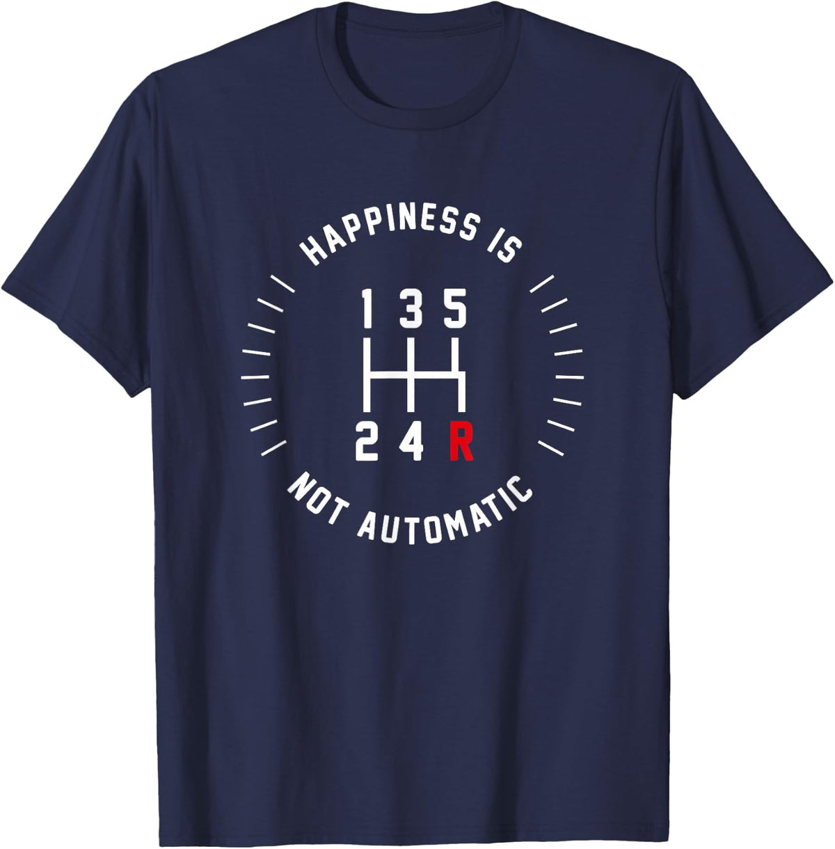 Happiness is Not Automatic Funny 5 Speed Manual T-Shirt - Navy Blue
