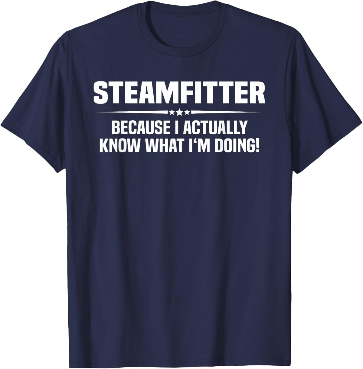 Steamfitter What I'm Doing T-Shirt - Navy Blue
