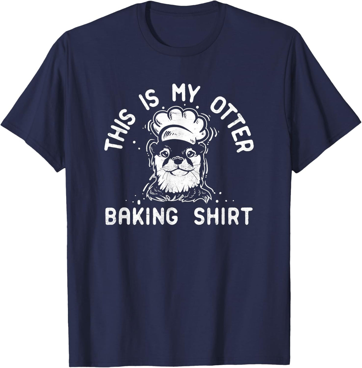 Otter Bakers Aquatic Sea Animal Otter Baking Pastry Chef Hat T-Shirt - Navy Blue