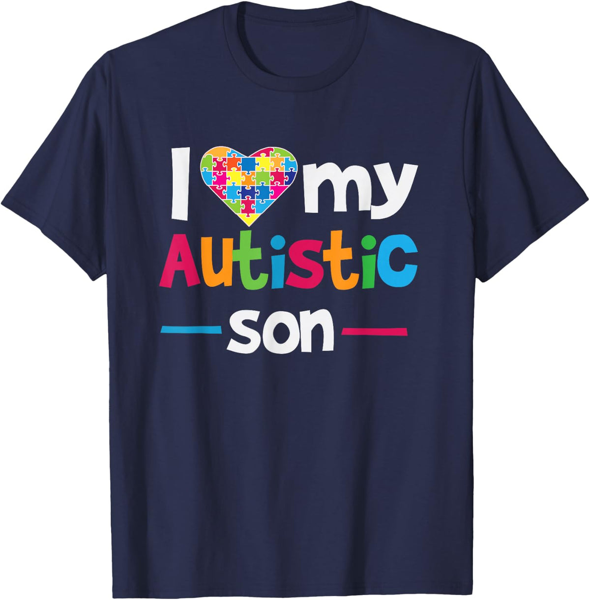 I Love - Heart - My Autistic Son - Autism Awareness T-Shirt - Navy Blue