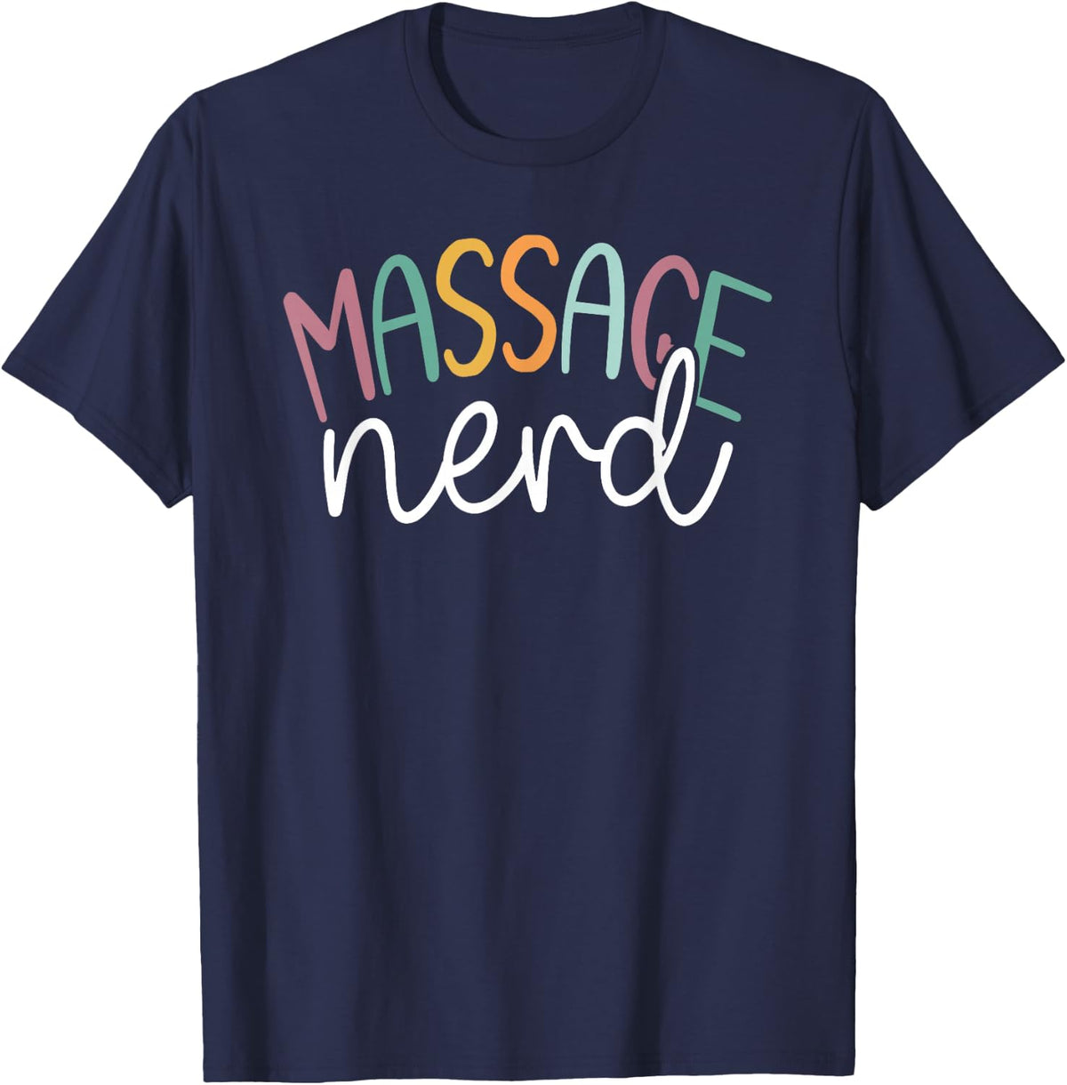 Massage Nerd, Funny Massage Therapist T-Shirt - Navy Blue