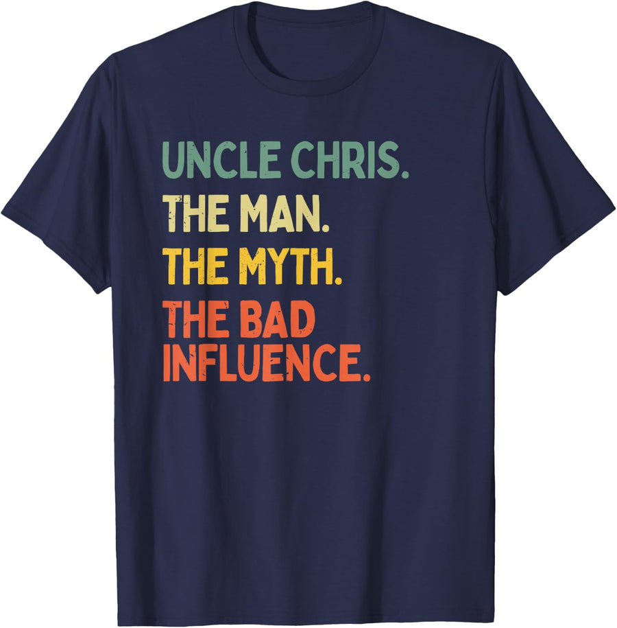 Personalized Gift Ideas Chris Uncle Chris Quote The Man The Myth The Bad Influence Funny T-Shirt - Navy Blue