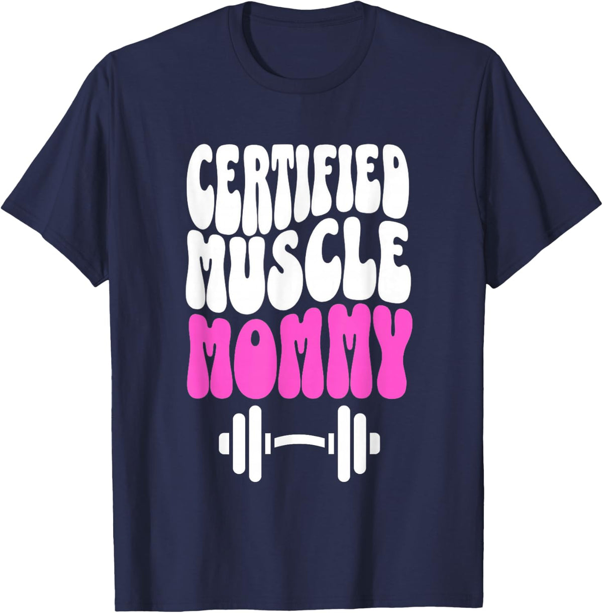 Certified Muscle Mommy Cover Gym Fitness Pump T-Shirt - Navy Blue