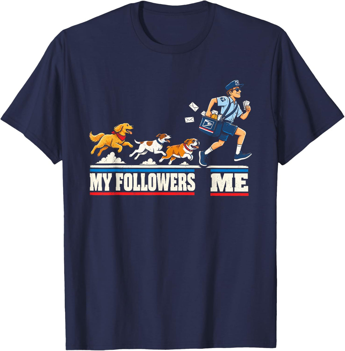 Funny Postal Worker Dog Followers Humor T-Shirt - Navy Blue