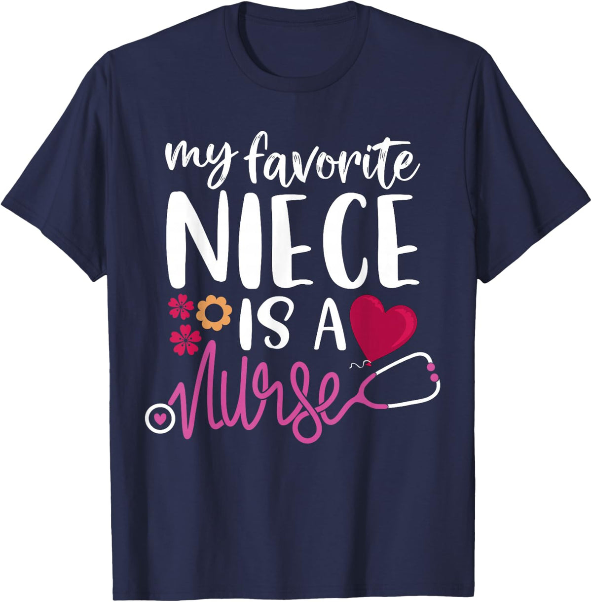 My Favorite Niece is a Nurse - Uncle Aunt of a Niece Nurse T-Shirt - Navy Blue