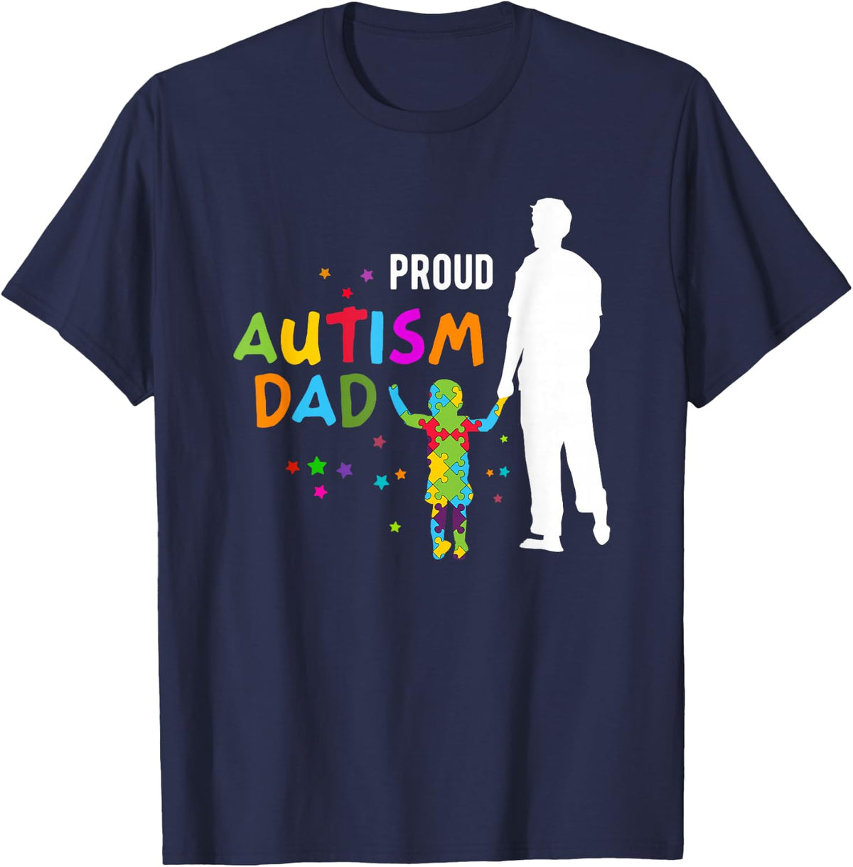 Autism Awareness Gifts for Men - Proud Autism Dad T-Shirt - Navy Blue