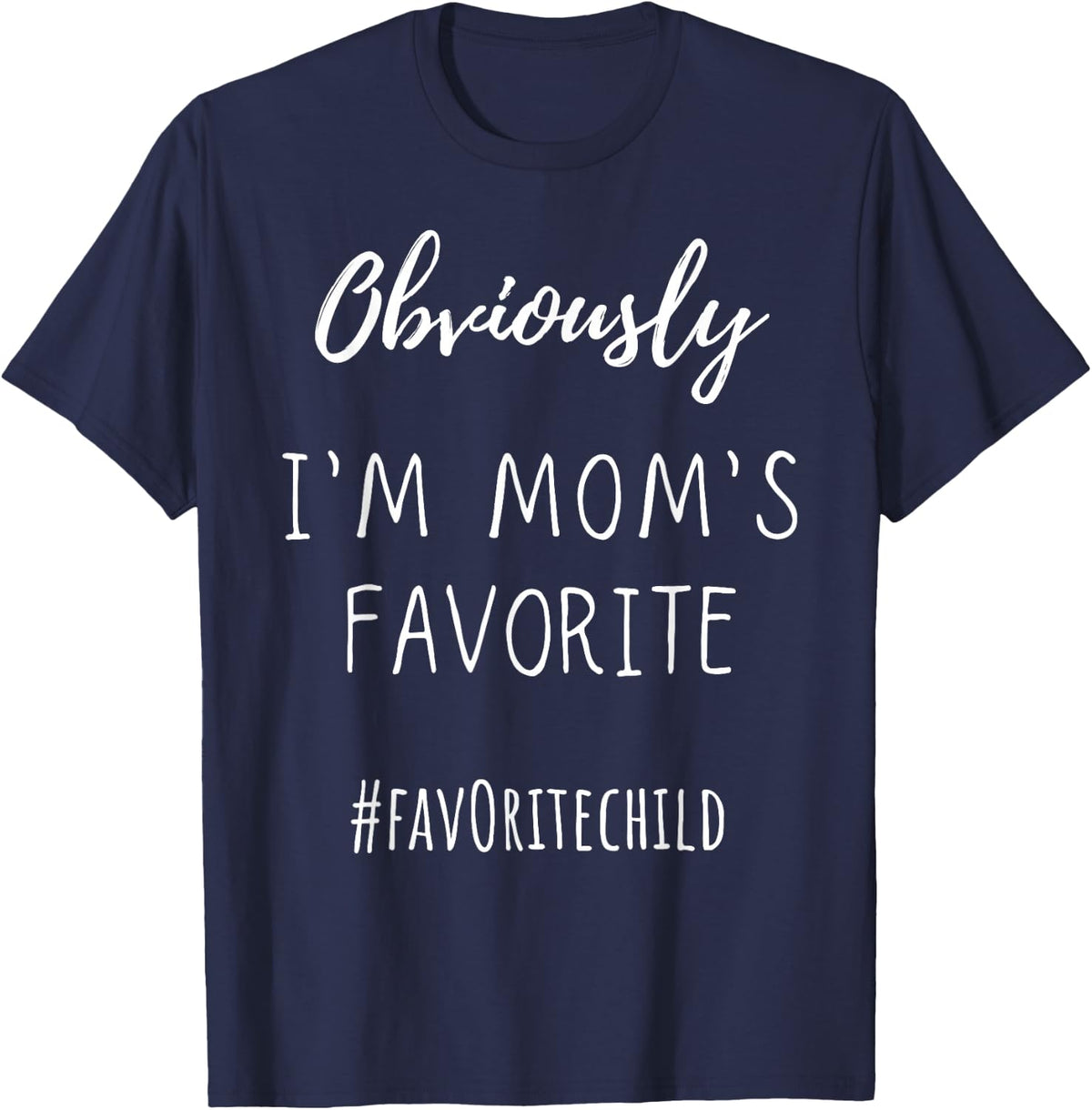 I'm Mom's Favorite Funny Daughter-Son Child Gift T-Shirt - Navy Blue