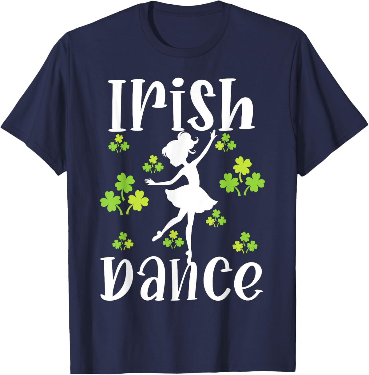 Girl Dancing Dancer Irish Dance St Patrick's Day T-Shirt - Navy Blue
