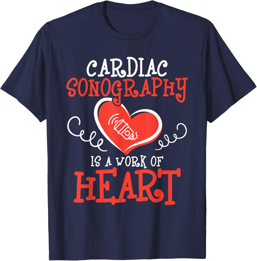 Cardiac Sonography Is A Work Of Heart - Medical Sonographer T-Shirt - Navy Blue