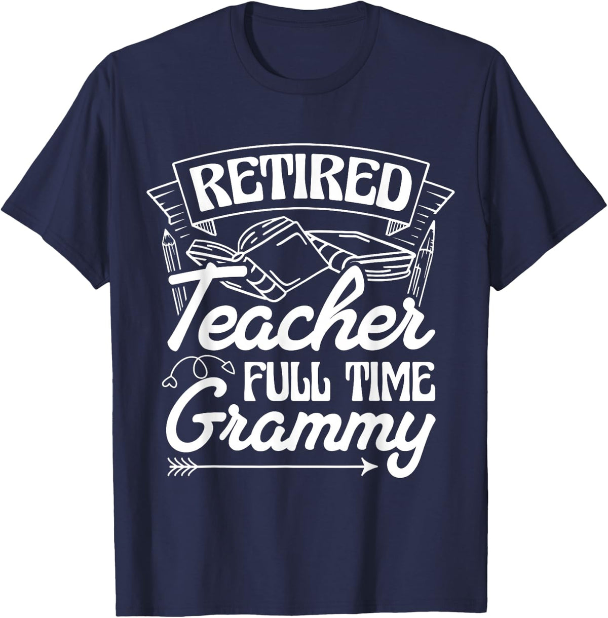 Retired Teacher Full Time Grammy Gift T-Shirt - Navy Blue