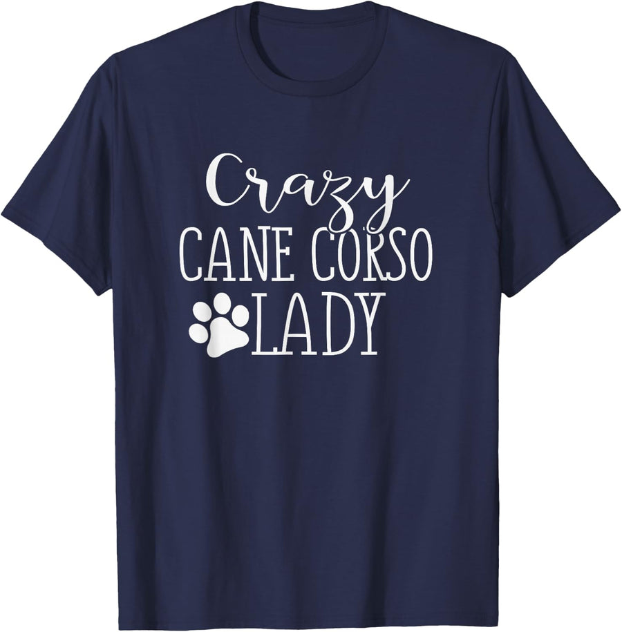 Crazy Cane Corso Lady - Funny Cane Corso Lover Shirt Gift T-Shirt - Navy Blue