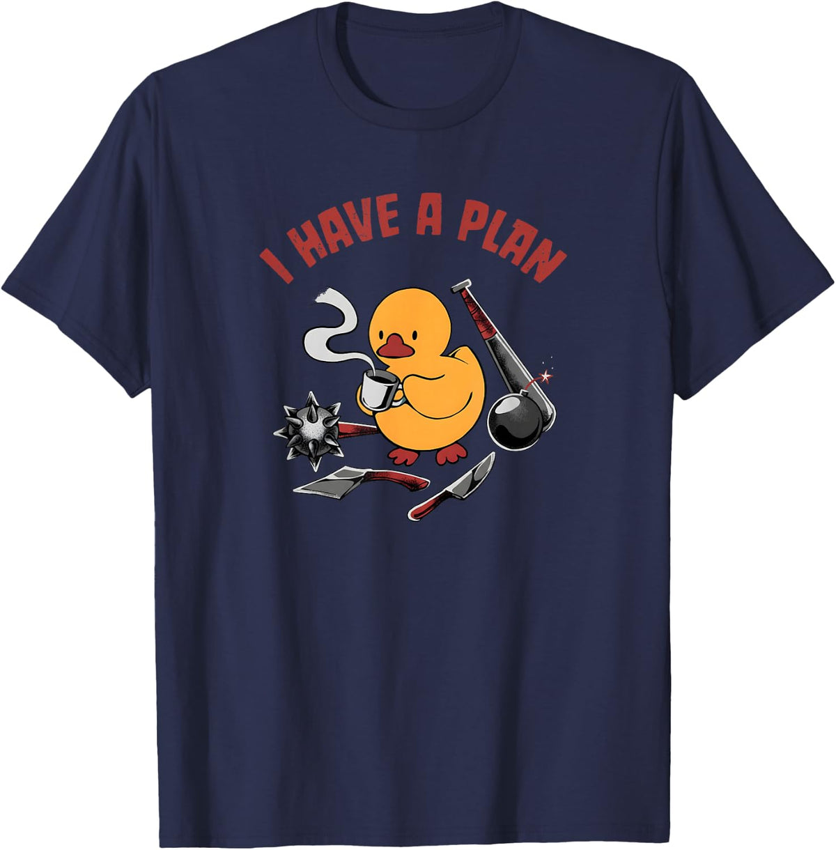 I Have A Plan Funny Duck Meme Humor T-Shirt - Navy Blue