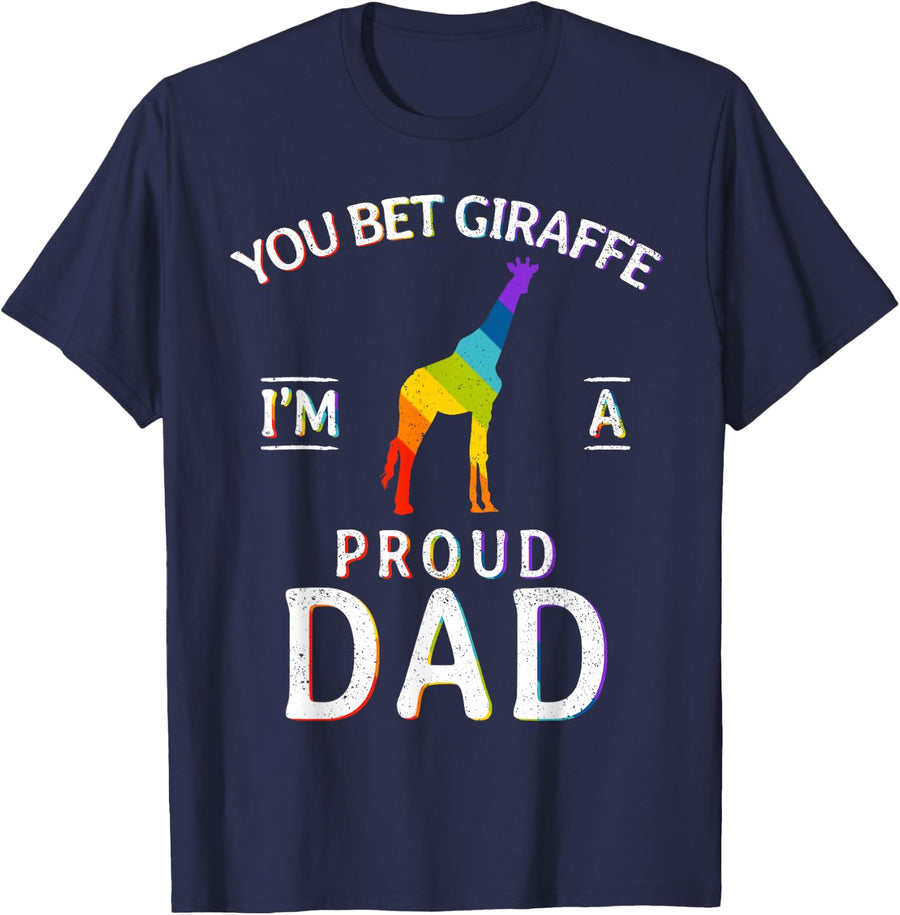 You Bet Giraffe I'm a Proud Dad LGBT Gay Flag Pride T-Shirt - Navy Blue