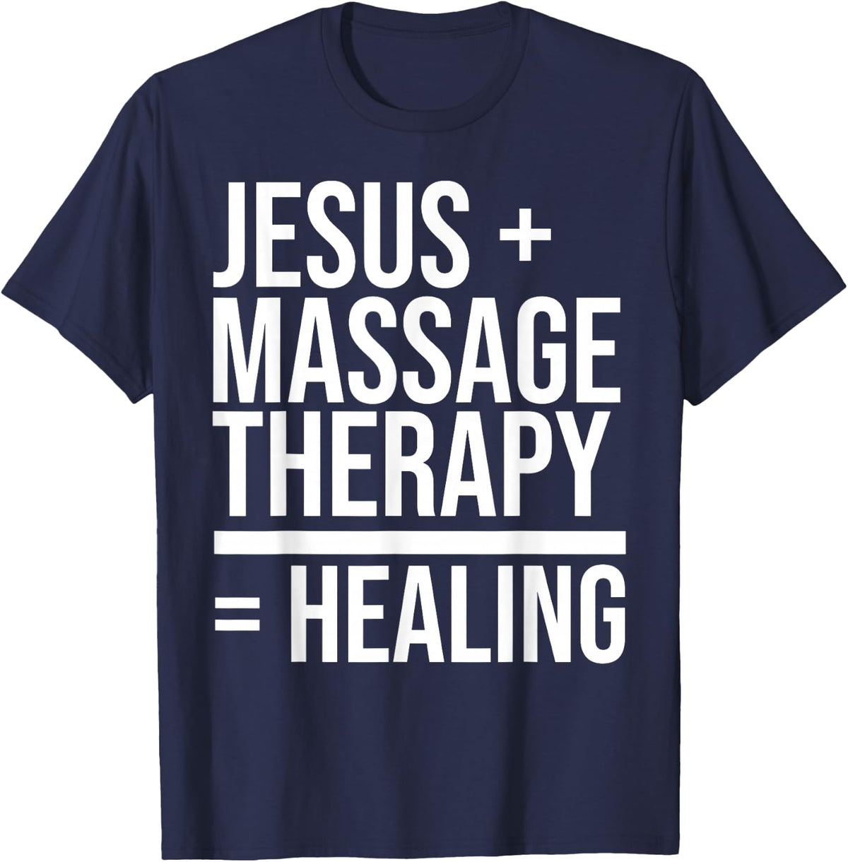Jesus + Massage Therapy = Healing Christian Therapist T-Shirt - Navy Blue