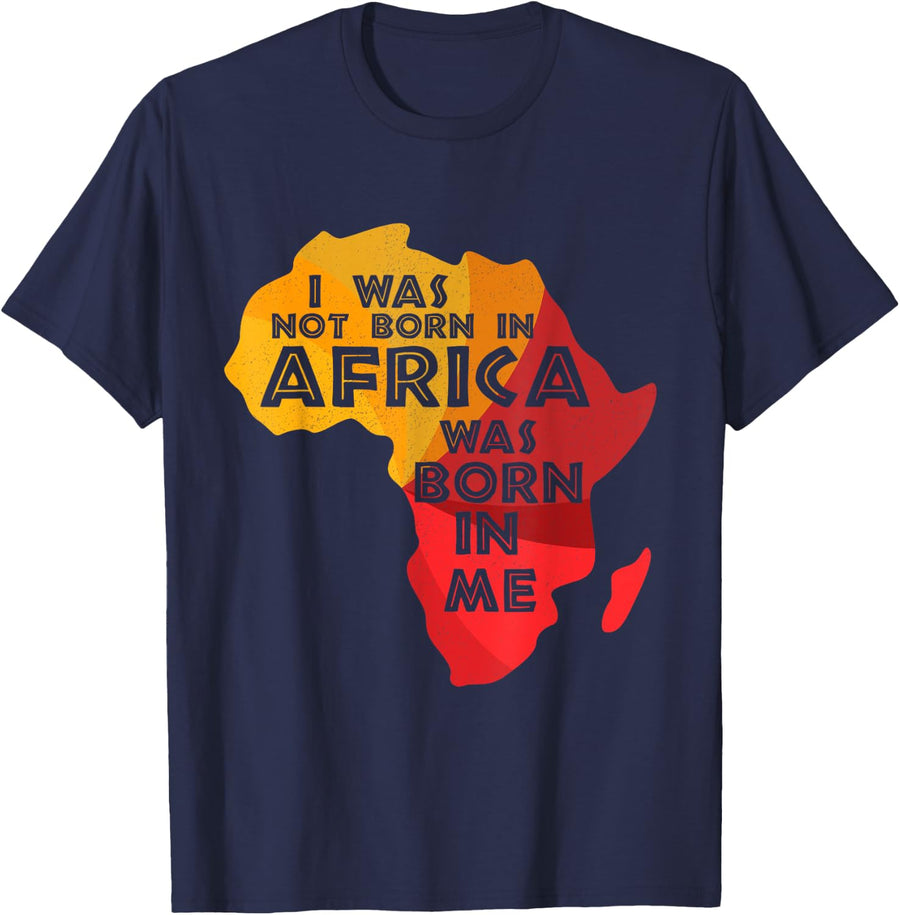 I Was Not Born In Africa Was Born In Me Graphic T-Shirt - Navy Blue