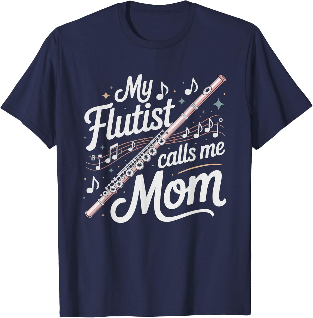 Favorite Flutist Calls Mom Marching Band T-Shirt - Navy Blue