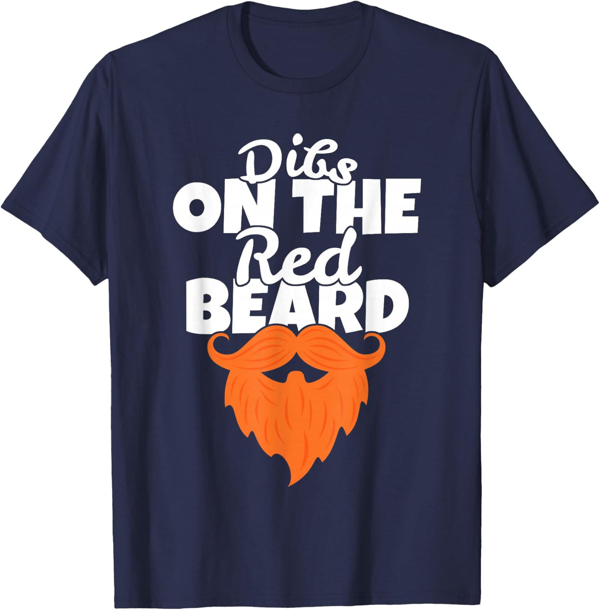Dibs on the Red Beard Funny Irish Ginger St. Patrick's Day T-Shirt - Navy Blue