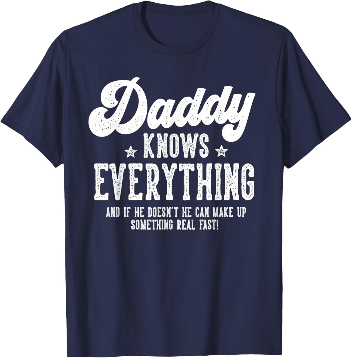 Funny Daddy Gag Gifts for Birthday Father's Day Daddy T-Shirt - Navy Blue