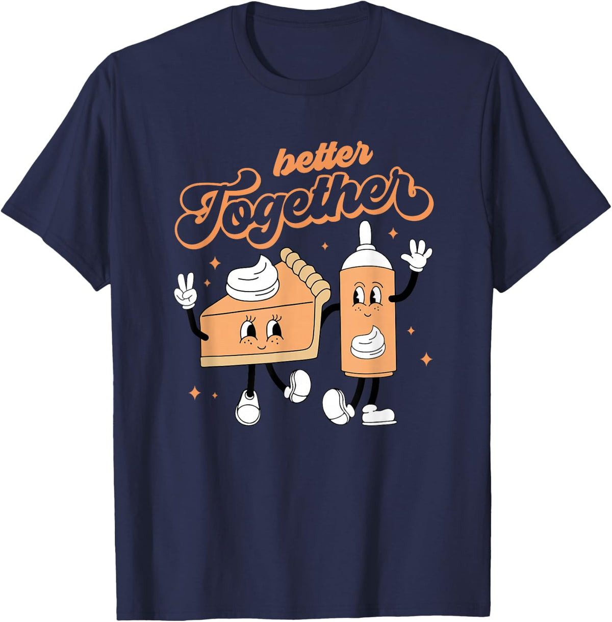 Better Together Pumpkin Pie And Cream Thanksgiving T-Shirt - Navy Blue