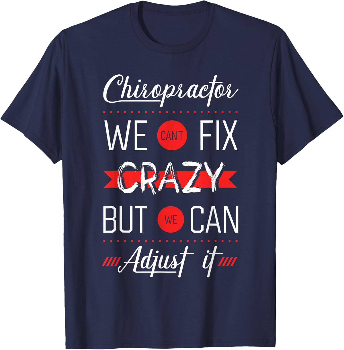 Chiropractor Spine Therapy Joints Adjustment Chiropractic T-Shirt - Navy Blue