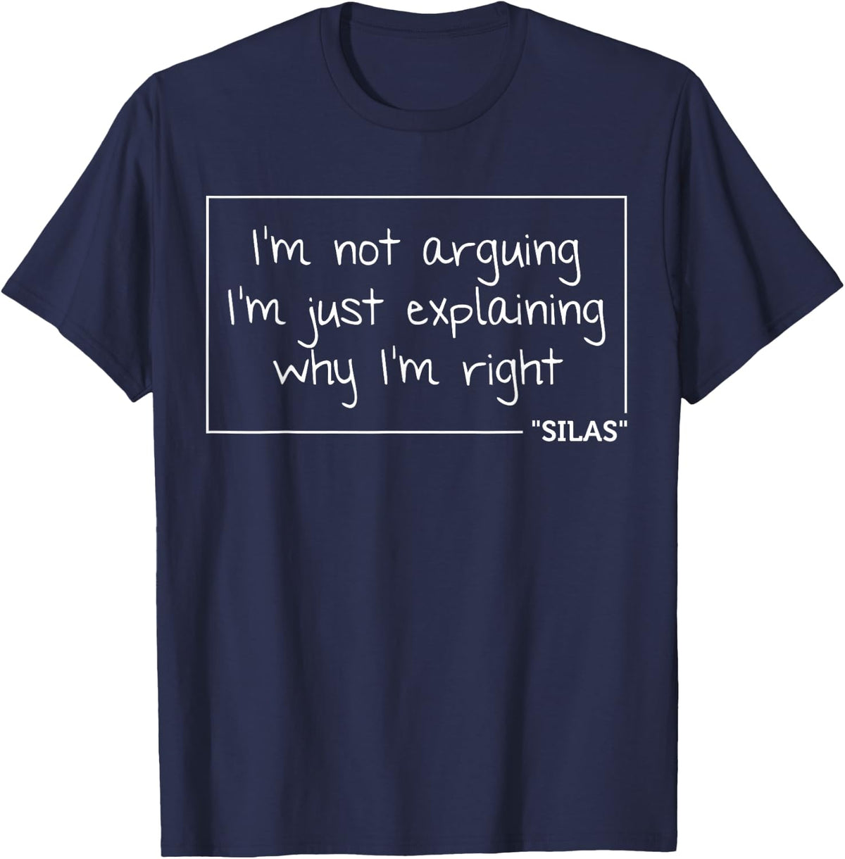 SILAS Quote Funny Birthday Personalized Name Gift Idea T-Shirt - Navy Blue