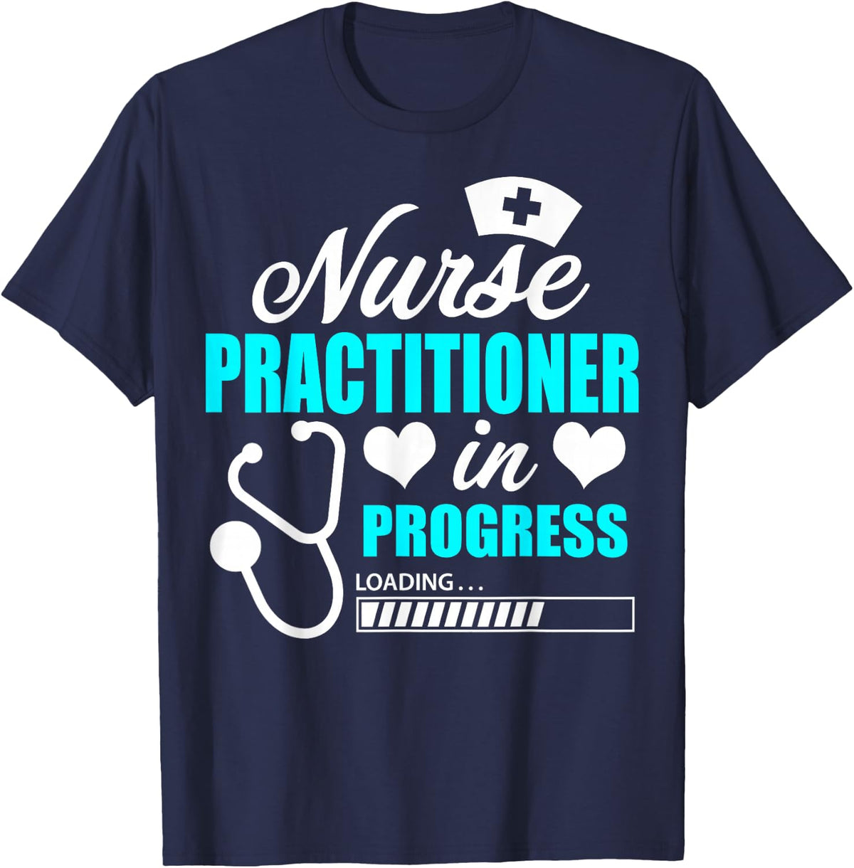 Nurse Practitioner in progress Future Nurse Practitioner T-Shirt - Navy Blue