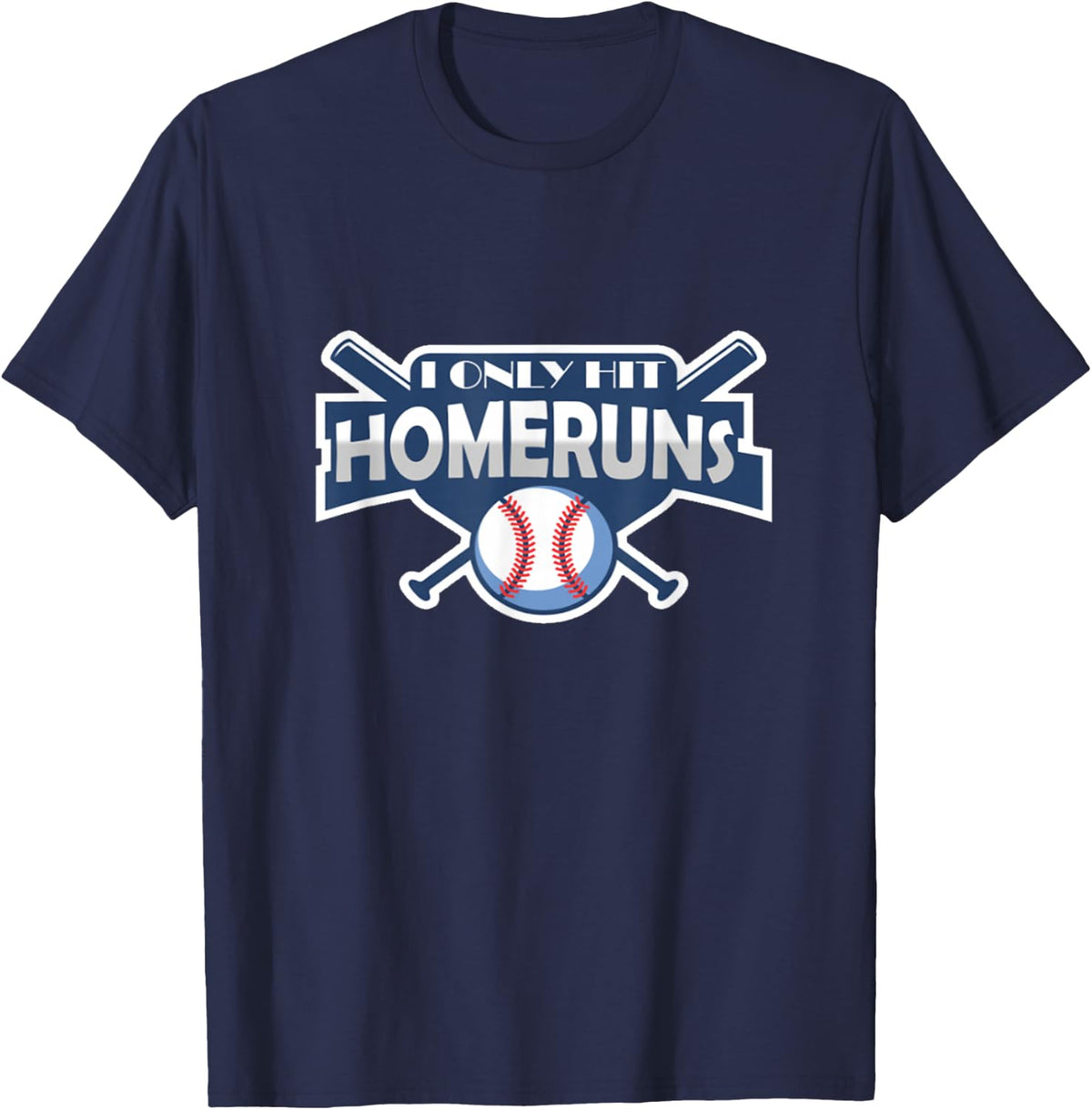 Baseball I Only Hit Home Runs Funny T-Shirt T-Shirt - Navy Blue