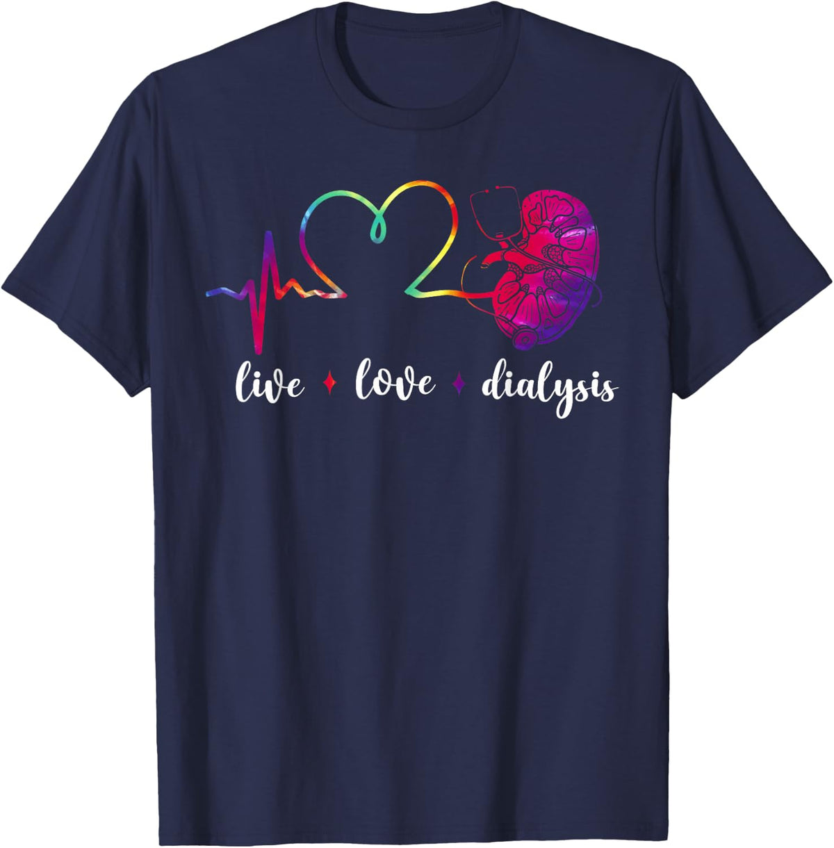 Dialysis Nurse Tech Technician T-Shirt Live Love Dialysis Tees for Women Men - Navy Blue