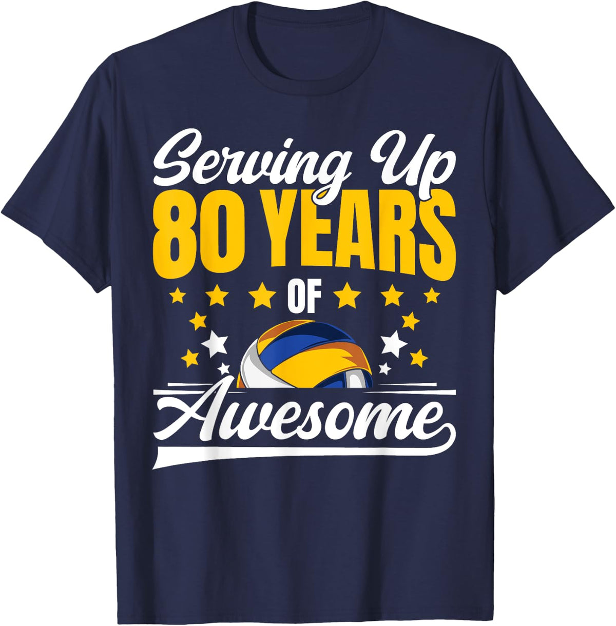 Serving Up 80 Years of Awesome - Volleyball 80th Birthday T-Shirt - Navy Blue