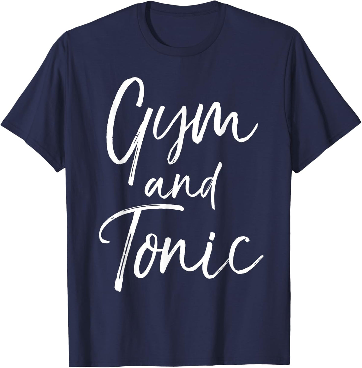 Funny Workout Drinking Gin Pun Quote for Women Gym and Tonic T-Shirt - Navy Blue