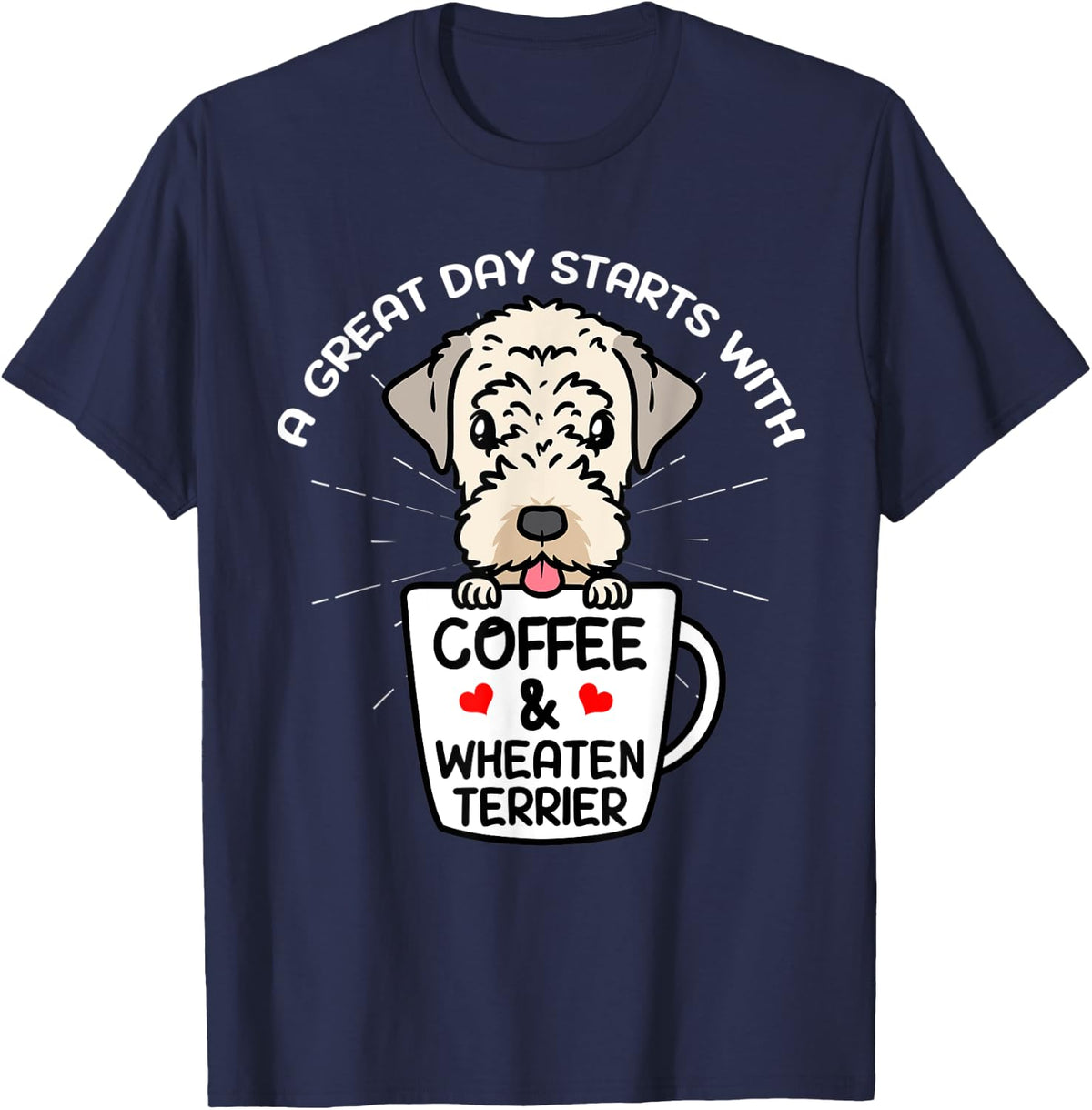 A Great Day Starts With Coffee & Wheaten Terrier Dog T-Shirt - Navy Blue