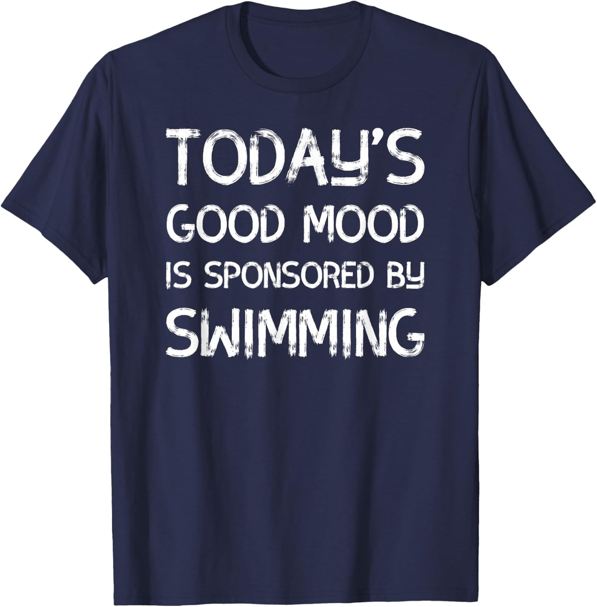 Funny Swimming or Swim Top With Saying For Men Women T-Shirt - Navy Blue